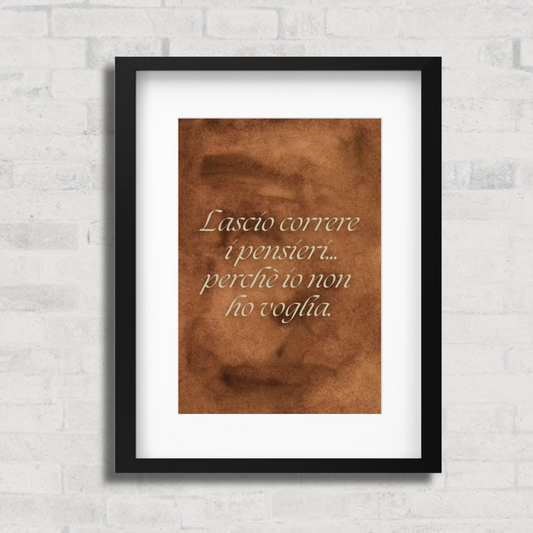 Pensieri in fuga, io no.